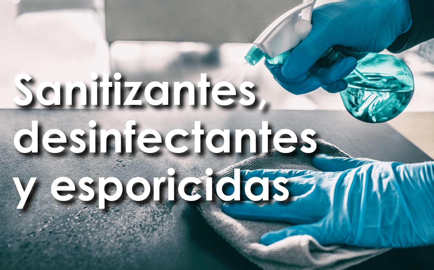 Sanitizantes, desinfectantes y esporicidas - Asinfarma: consultoría