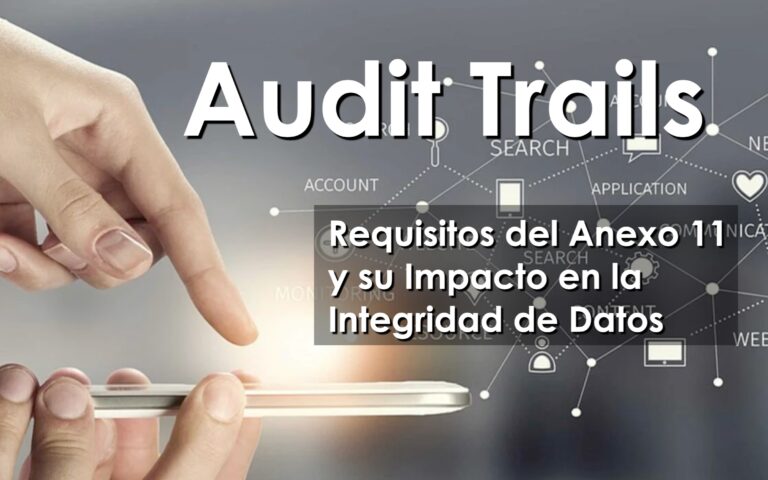 Audit Trails en la industria farmacéutica